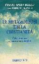 BUGET BOZZO - GUALCO, Le metamorfosi della cristianit�