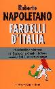 NAPOLETANO, Fardelli d