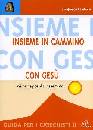 CALABRESE GIANFRANCO, Insieme in cammino con Ges� 2 guida