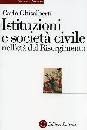 GHISALBERTI, Istituzioni e societ� civile nel risorgimento