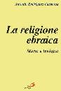 CARMONA ANTONIO R., La religione ebraica. Storia e teologia
