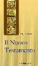 BURNET REGIS, Il Nuovo Testamento