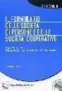 DE STEFANIS CINZIA, Il formulario delle societ� persone fisiche e coop
