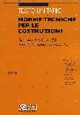 , Norme tecniche per le costruzioni. Testo unitario