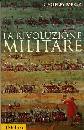 PARKER, La rivoluzione militare