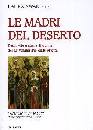 SWAN LAURA, Le madri del deserto