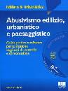 DI NICOLA, Abusivismo edilizio, urbanistico e paesaggistico