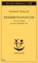 NIETZSCHE FRIEDRICH, Frammenti postumi Vol.1�Autunno 1869 - Aprile 1871