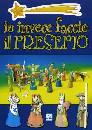 AA.VV., Io invece faccio il presepio