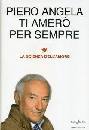 ANGELA PIERO, Ti amer� per sempre