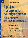 RINALDI MAURIZIO, Project management organizzazione del cantiere