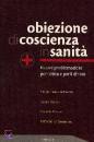 AA.VV., Obiezione di coscienza in sanit�.