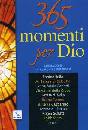 AA.VV., 365 momenti per Dio