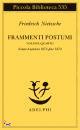 NIETZSCHE FRIEDRICH, Frammenti postumi Vol. 4�