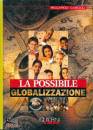 CASCIOLI RICCARDO, La possibile globalizzazione