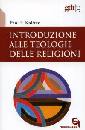 KNITTER PAUL, Introduzione alle teologie delle religioni