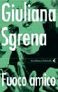 SGRENA GIULIANA, Fuoco amico