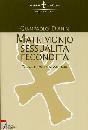 DIANIN GIAMPAOLO, Matrimonio sessualit� fecondit�. Morale familiare