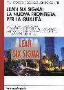 AGGOGERI-GENTILI, Lean Six Sigma: la nuova frontiera per la qualit�