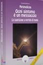 RAINVILLE CLAUDIA, Metamedicina. Ogni sintomo � un messaggio