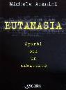 Aramini, Michele, Eutanasia