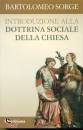 SORGE BARTOLOMEO, Introduzione alla dottrina sociale della Chiesa