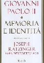 GIOVANNI PAOLO II, Memoria e identit�. Introduzione di Ratzinger