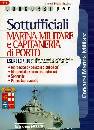 AA.VV., Sottufficiali marina militare capitaneria di porto