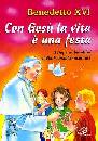 BENEDETTO XVI, Con Ges� la vita � una festa. Prima comunione