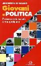 ARCIDIOCESI MILANO, Giovani e politica. Presenza nella societ� ...