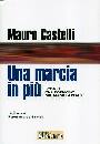 CASTELLI MAURO, Una marcia in pi�