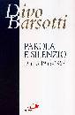 BARSOTTI DIVO, Parola e silenzio