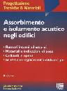 MARTORANA-BECHERINI, Assorbimento e isolamento acustico negli edifici