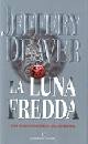 DEAVER JEFFERY, La luna fredda