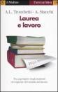TROMBETTI STANCHI, Laurea e lavoro