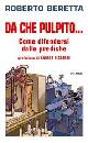 BERETTA ROBERTO, Da che pulpito. Come difendersi dalle prediche