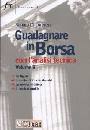 DI LORENZO RENA, Guadagnare in borsa con l