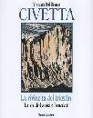 DAL BIANCO VINCENZO, Civetta la rivincita dei triestini