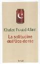 ALLAM KHALED, La solitudine dell