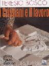BOSCO TERESIO, I cristiani e il lavoro