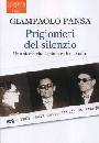 PANSA GIANPAOLO, Prigionieri del silenzio