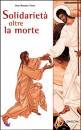 TISOT RENATO, Solidariet� oltre la morte