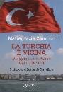 ZAMBON MARIA GRAZIA, La Turchia � vicina