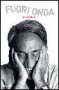 FEDE EMILIO, Fuori onda