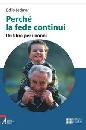 LECHNER ODILO, Perch� la fede continui. Un libro per i nonni