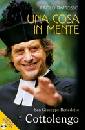 DAMOSSO PAOLO, Una cosa in mente: san Giuseppe B. Cottolengo