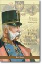 DE CARLI SZABADOS R., KAISER FRANZ JOSEPH I Epistolario imperiale
