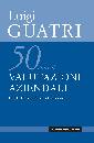GUATRI LUIGI, 50 anni di valutazioni aziendali