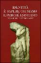 AA.VV., Identit� � sapere chi siamo