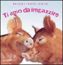 GREIVE BRADLEY, Ti amo da impazzire